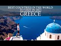 The Best Countries in The World to Visit 2021 Greece. Travel Video Greece