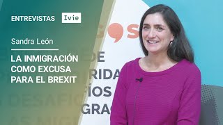 Entrevistas Ivie. Sandra León La Inmigración Como Excusa Para El Brexit