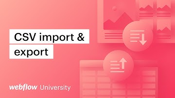 Export, import, and update CMS collections with a CSV — Webflow Tutorial