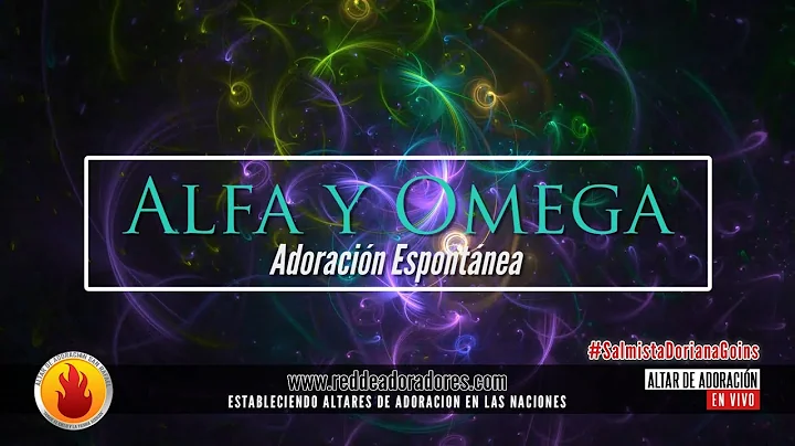 Alfa y Omega  || Adoracin Espontnea (Salmista Dori...