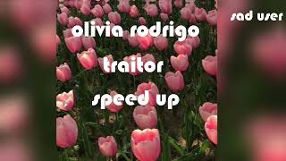 traitor – olivia rodrigo (speed up) by sad user.