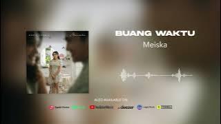 Meiska - Buang Waktu (Official Audio)