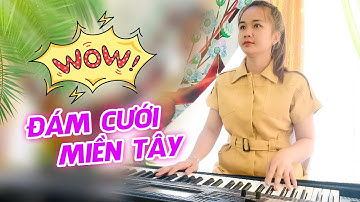 ĐÁM CƯỚI MIỀN TÂY💞 " Cùng MC Bích Trâm - Rượu Cưới Ngày Xuân | Tuyết Nhi Organ
