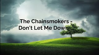 The Chainsmokers - Don't Let Me Down (Lyrics) ft. Daya