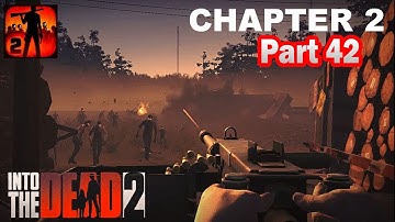 Into the Dead 2  part 42 chapter 6 (ios, android) gameplay ........zombie shooting game