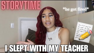 STORYTIME: I SLEPT WITH MY TEACHER FOR A BETTER GRADE😮‍💨 HE GOT FIRED