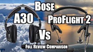 Bose A30 Vs ProFlight Series 2: Which Aviation Headset Wins? | Pilot's Ultimate Comparison by Kyler's Studio 16,346 views 1 year ago 26 minutes