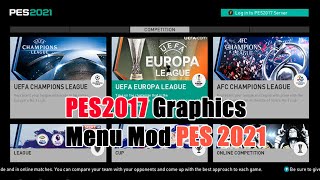 ✔ Efootball PES2017 Graphics Menu Mod PES 2021 Download & Install On PC