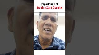 Importance of Drafting Zone Cleaning, Tips By Sahoo Sir
