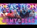 Army of the Dead Trailer - Group Reaction