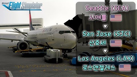 [MSFS] Seattle → San Jose → Los Angles (SEA→SJC→LAX) Delta Airlines connecting flight B737-800 Live