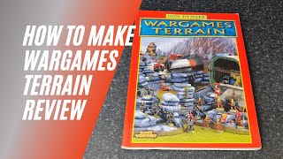 How to Make Wargames Terrain Review How to Make Wargames Terrain Review