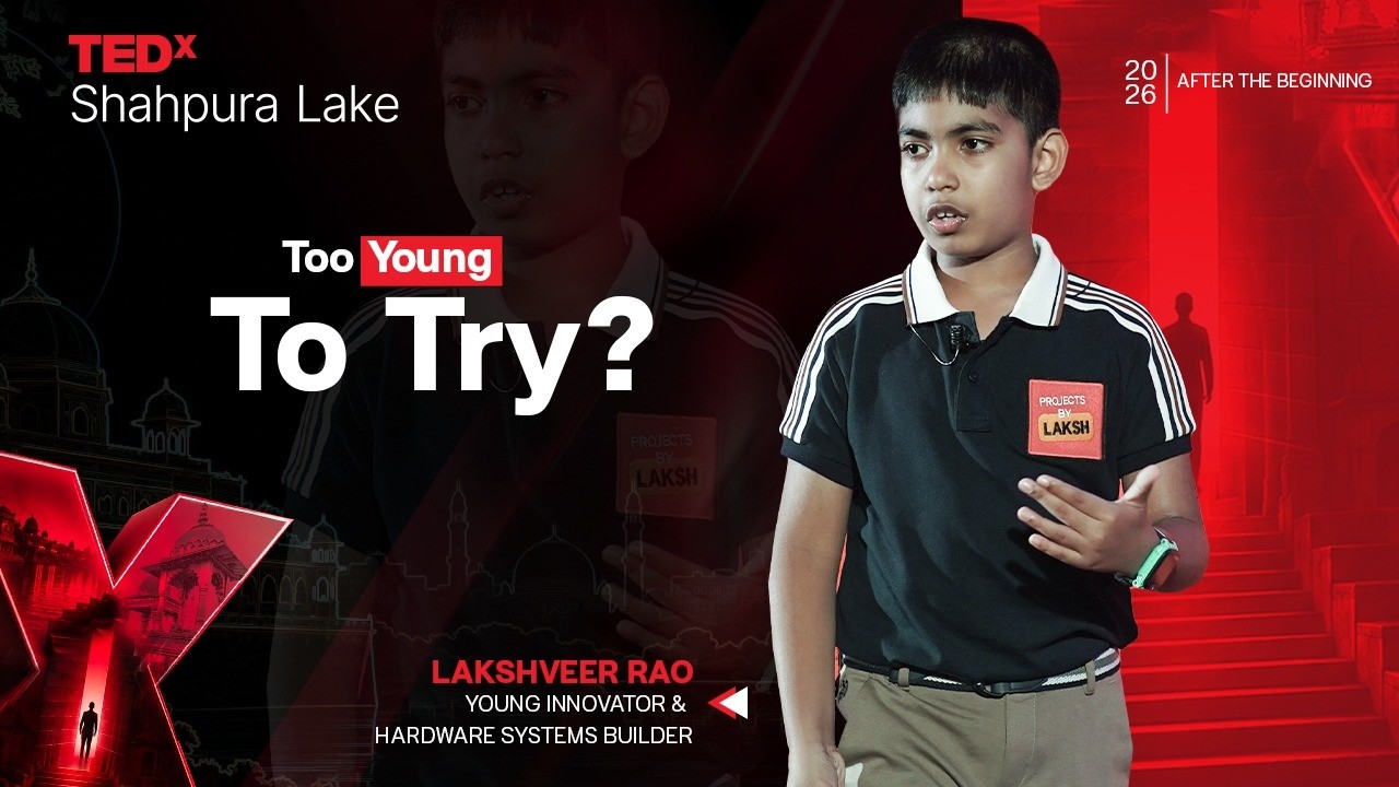 Too Young To Try &mdash; Lakshveer Rao at TEDxShahpura Lake