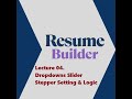 04 Dropdowns Slider Stepper Setting and Logic