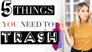 5 Things in Your Closet You NEED TO TRASH (or donate!)