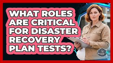 What Roles Are Critical For Disaster Recovery Plan Tests?