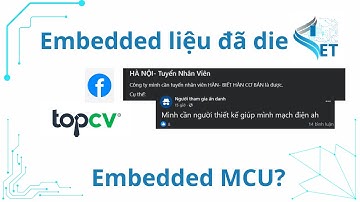 [Lập trình nhúng] Embedded MCU còn có việc không, cách tìm công việc thực tập
