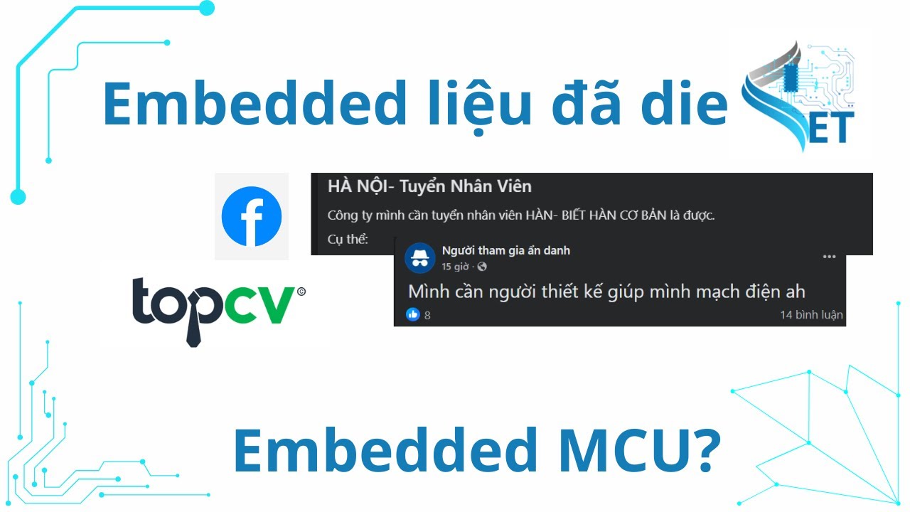[Lập trình nhúng] Embedded MCU còn có việc không, cách tìm công việc ...