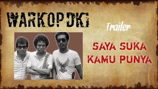 Trailer S4ya Suk4 KamU PunYa 1987 II Warkop DKI