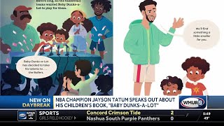 NBA champion Jayson Tatum speaks out about his new children's book, 'Baby Dunks-A-Lot'