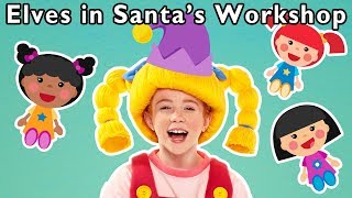 Elves in Santa's Workshop + More | Mother Goose Club Nursery Rhymes