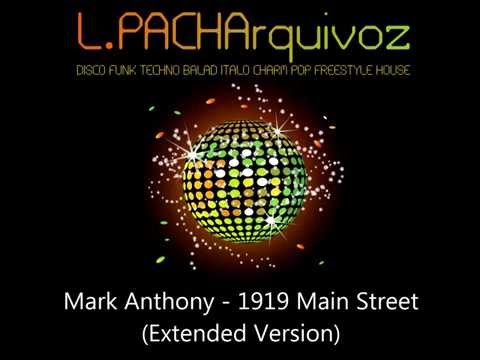 Mark Anthony - 1919 Main Street (Extended Version)