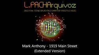 Mark Anthony - 1919 Main Street (Extended Version)