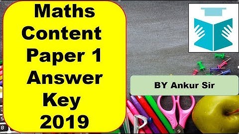 CTET 2019 - Answer Key - Part 3 - Maths Content