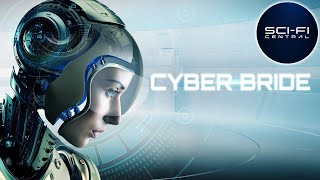 Cyber Bride | Full SciFi Movie