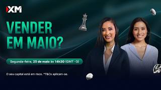 Vender em Maio? Estratégias de Proteção e Venda a Descoberto (Short Selling) | XM Live