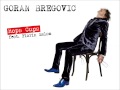 Goran Bregovic Hopa Cupa Feat Florin Salam 