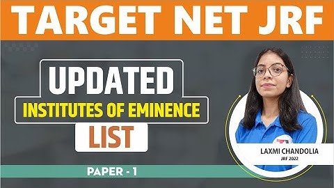 UPDATED INSTITUTES OF EMINENCE (IOE) LIST || HIGHER EDUCATION PAPER 1 || UGC NET || TARGET NET JRF
