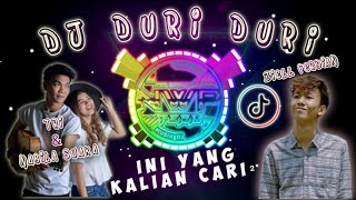 DJ DURI DURI YANG KAU TANCAPKAN DI HATI INI (ZIELL FERDIAN ft. TRI SUAKA) REMIX VIRAL TIKTOK TERBARU