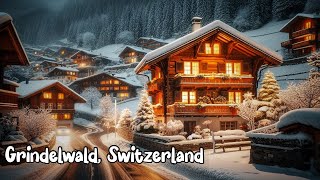 Grindelwald, Switzerland 4K  Snowy night walk in the most beautiful Swiss village