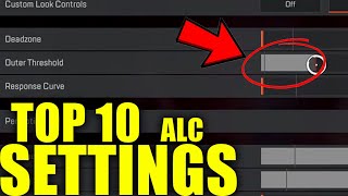 Top 10 ALC Settings Season 17 Apex Legends