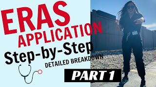 ERAS Application/Residency Application STEP BY STEP – Part 1