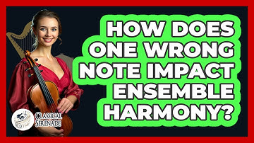 How Does One Wrong Note Impact Ensemble Harmony? - Classical Serenade