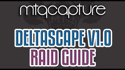 Deltascape V1.0 (Normal) Guide