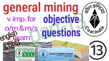 #miningexam Objective general mining questions with details | om, ms, ncl ccl | mining mcq | part 13