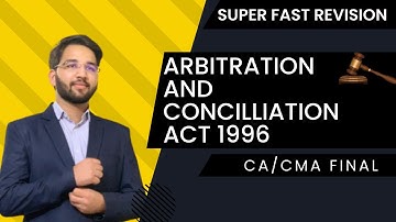 Arbitration and conciliation Act 1996 | Superfast Powerful Revision |CA Final | CS | CMA Final