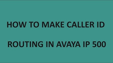 HOW TO MAKE CLI ROUTING IN AVAYA IP 500