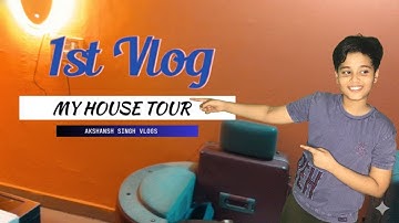 My 1st Vlog 🏠 | Home Tour | Akshansh Singh Vlogs #vlog #vlogs #hometour