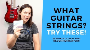 What Strings Should I Use On My Guitar - Acoustic VS Electric? What Gauge?