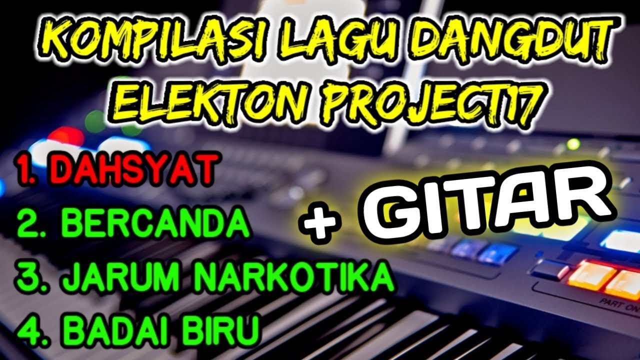 KOMPILASI LAGU DANGDUT ELEKTON PROJECT17 || PART 9