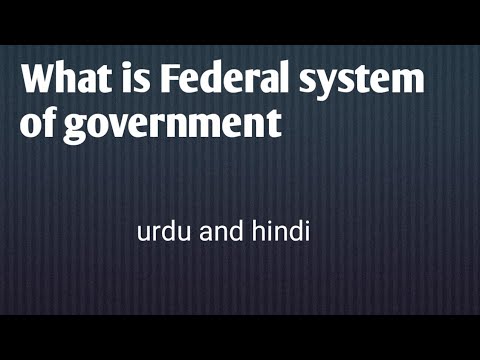 What Is Federal System Of Government In Urdu And Hindi Youtube