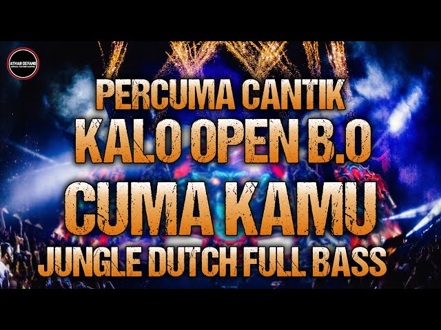 DJ Percuma Cantik Kalo Open BO !! Dj Cuma Kamu Ya Cuma Kamu Jungle Dutch Full Bass Viral Tik Tok class=