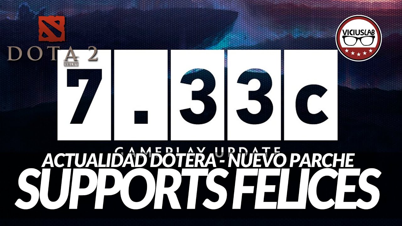 LOS SUPPORTS ESTAMOS DE ENHORABUENA - Cambios parche 7.33 C - Dota 2 Español - Viciuslab