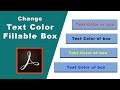how to change text color of fillable box in pdf using adobe acrobat pro 2017