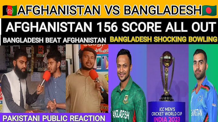 BANGLADESH BEAT AFGHANISTAN | AFGHANISTAN 156 SCORE ALL OUT | PAKISTANI PUBLIC REACTION