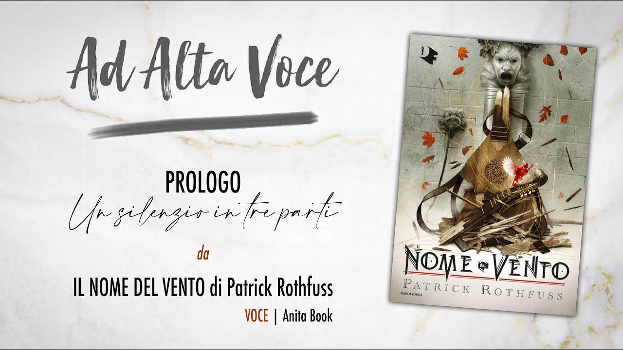 AD ALTA VOCE  “Un silenzio in tre parti”→ 🍃Il Nome del Vento🍃 di Patrick  Rothfuss 